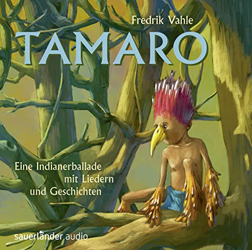 Tamaro: Eine Indianerballade mit Liedern und Geschichten von Argon Sauerl�nder Audio